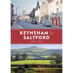 Keynsham and Saltford 1945-2020